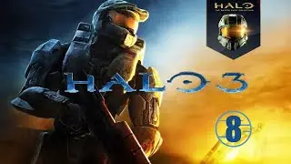 Halo 3 • 8 • Ковенант • Русская озвучка • Прохождение без комментариев