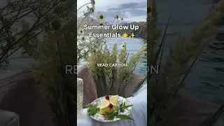 ✨Summer Glow-up! #SummerGlowUp #GlowingSkin #BeautyTips #SelfCareSunday