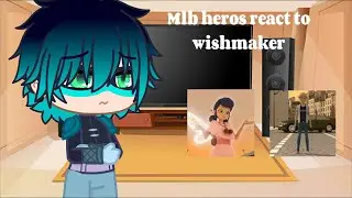 Mlb heroes react to wishmaker | gacha club | part 3