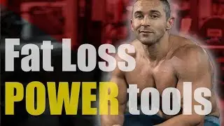 5 Fat Loss "Power Tools"