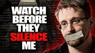Edward Snowden Warns: "Watch NOW Before They Silence Me"