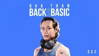 REALITY - QUẠ THAN| XIN CHÀO BACK2BASIC - B2B Mùa 2
