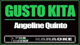 Gusto Kita - ANGELINE QUINTO (KARAOKE)