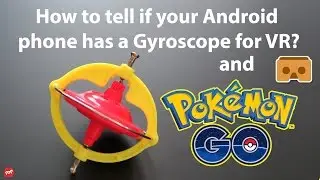 How to tell if your Android smartphone has a Gyroscope for VR and Pokemon Go?
