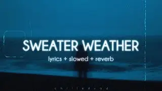 The neighbourhood - sweater weather (slowed n reverb / lyrics)