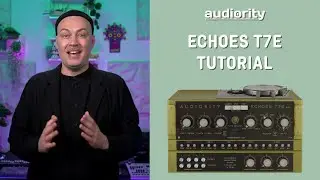 Audiority Echoes T7E mkII - Official Tutorial