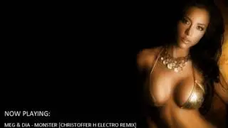 Meg & Dia - Monster [Christoffer H Electro remix]