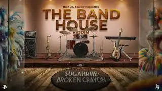 SugahRhe  - Broken Crayon (The Band House Riddim)