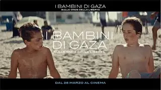 I Bambini di Gaza: sulle onde della libertà  | Trailer ufficiale | Dal 28 marzo al cinema