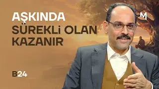 Method Comes Before Essence – İbrahim Kalın | Our Firmament