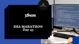 3Sum |  DSA Marathon | Day 43 | Arrays