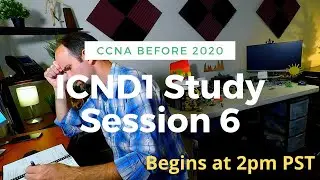 ICND1 (CCENT) Study Session 6