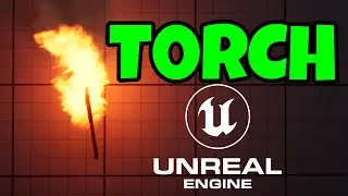 How To Make A Torch In Unreal Engine