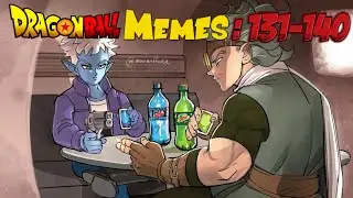 Dragonball memes 131-140