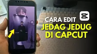 How to Edit Jedag Jedug Videos in CapCut 2025 for Beginners