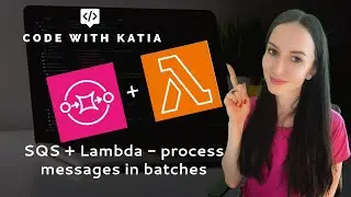 SQS + Lambda - Process SQS Messages with Lambda Function in Batches - Step by Step Tutorial