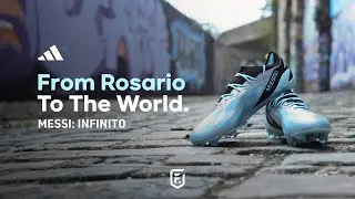 From Rosario to the World: adidas Messi 'Infinito' X Crazyfast