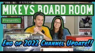 End of the Year Channel Update - Games We Bought & Backed, Kickstarters Delivered, Games We Sold