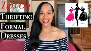 Tips On Thrifting Formal Dresses | FASHION SENSE