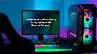 Bambu Connect Updates: Secure Your 3D Printer!