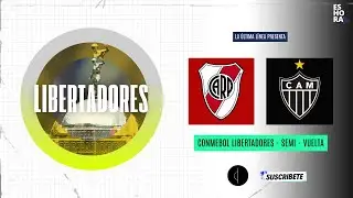 RIVER VS. ATLÉTICO MINEIRO EN VIVO 🔴 | #ConmebolLibertadores, Semifinal
