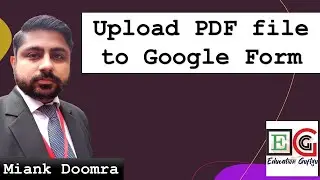 Upload PDF file on Google Form
