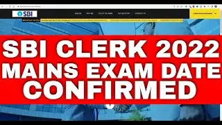 SBI CLERK MAINS 2022 EXAM DATE CONFIRMED