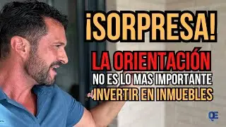 SORPRESA! la orientación NO es lo más importante al invertir en inmuebles