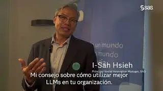 SAS e IA generativa: más allá de los LLM - I-Sah Hsieh, Principal Social Innovation Manager de SAS