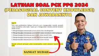 Latihan Soal PCK (Pedagogical Content Knowledge) PPG 2024 Dan Jawabannya