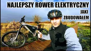 Najlepszy rower elektryczny jaki zbudowałem 🚴