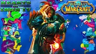 WORLD OF WARCRAFT MOD!!! Hearts of Iron 4: HOI4 Wow Mod Gameplay