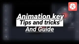 Animation key Tips and tricks and Guide to use || kinemaster || PkTv || Animation key 🔥🔥
