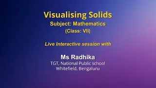 Live Interaction on PMeVIDYA : Visualising Solids