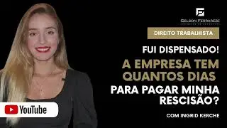 Fui dispensado! A empresa tem quantos dias para pagar a minha rescisão?