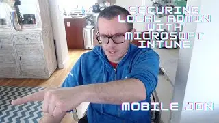 Locking Down the Local Administrators Group on PCs with Intune