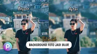 Cara Mengubah Background Foto Menjadi Blur Di Picsart