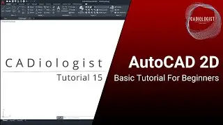 AutoCAD 2D Basic Tutorial for Beginners: Part 15 of 20