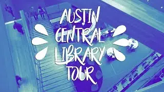 Austin Central Library Tour || Library Loveathon