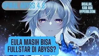 Spiral Abyss 4.8 | Eula Banting Setir jadi Driver untuk Hyperbloom