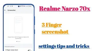 Realme Narzo 70x 3 Finger screenshot settings || How to use