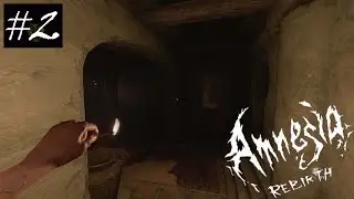 Amnesia Rebirth Gameplay #2 | Stuck in a Maze
