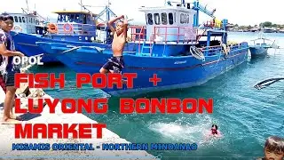 OPOL FISH PORT & LUYONG BONBON MARKET in Misamis Oriental | Northern Mindanao