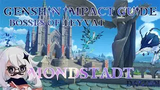 Guide to Genshin Impact bosses | Part 1 | Mondstadt | F2P friendly |