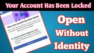 YOUR ACCOUNT HAS BEEN LOCKED || How To Open Locked facebook account without identity