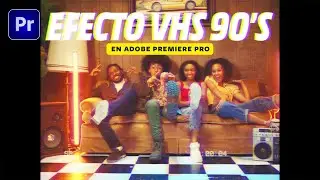 HOW TO CREATE THE 90S VHS RETRO EFFECT IN Adobe Premiere Pro (Easy Tutorial)