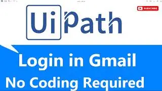 how to login to a Gmail using uipath |Gmail Automation Using UIPATH | Learn RPA | UIPATH