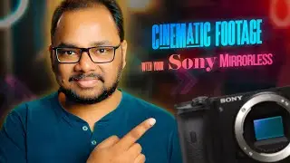 Cinematography and Filmmaking for Beginners | Shoot CINEMATIC VIDEO with Sony 4K Camera [HINDI]