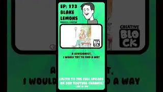 Improve it BLAKE LEMONS | #animation #creativeblock #podcast #shorts