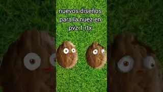 nuevos diseños para la nuez en pvz 1 rtx creado por mi